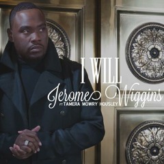 Jerome Wiggins - 'I Will' ft. Tamera Mowry