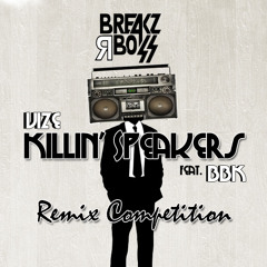 Vize - Killing Speakers FT BBK (DavZ NoT HerE Remix) Breakz R Boss Records Remix Competition