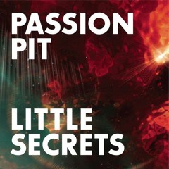 Passion Pit - Little Secrets (Remix by Charles & Beck, Gordon Voidwell)
