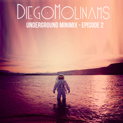 DiegoMolinams Underground Minimix - Episode 2