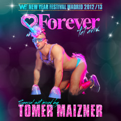Forever Tel-Aviv WE Party NYE Madrid 2012-13 Mixed by Tomer Maizner