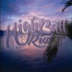 Highball Riot - Sunshine