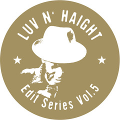 Luv N' Haight Edits Vol.5: Darondo Feat. Tall Black Guy & Dandy Teru (Teaser)