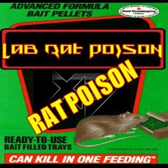Rat Poison: Lab Rat Poison (Original)