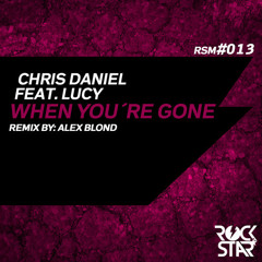 Chris Daniel - When You're Gone feat. Lucy (Original Party Mix)