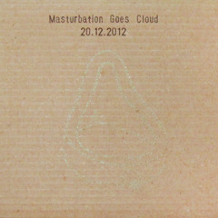 Masturbationg goes cloud - 20.12.2012 - Untitled 1
