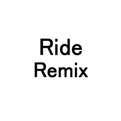 Ride Remix
