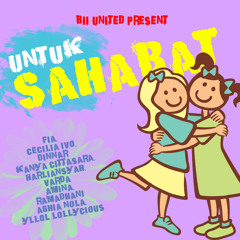 BII United - Untuk Sahabat (Audy & Nindy Cover)