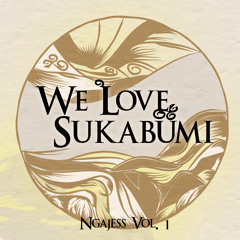 Ngajess W.L.S. Project - We Love Sukabumi (pre-loaded version)