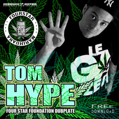 TOM HYPE - FOUR STAR MARIHUANA - CUSTOM DUBPLATE ★★★★FREE DOWNLOAD★★★★