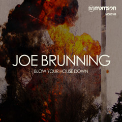 Joe Brunning - Blow Your House Down - Morrison Recordings 108th Release