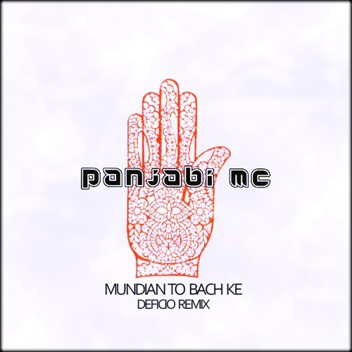 Panjabi Mc Mundian To Bach Ke