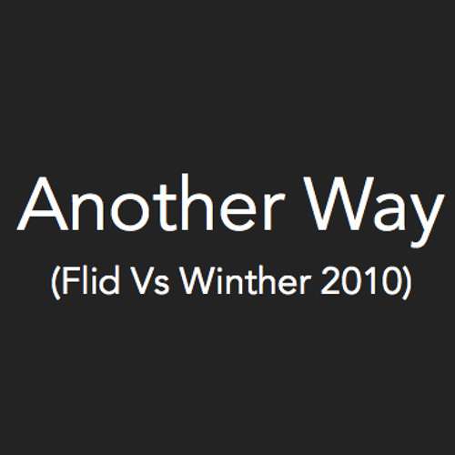 Another Way (Flid Vs Winther)