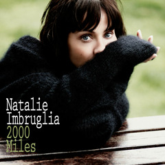 Natalie Imbruglia - 2000 Miles