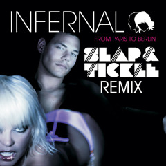 Infernal - From Paris to Berlin (Slap & Tickle Remix) [Free DL]