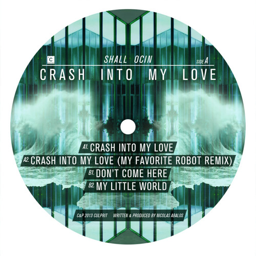 CP032: Shall Ocin - Crash into My Love (My Favorite Robot remix)