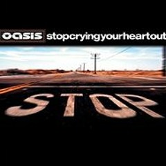 Oasis - Stop Crying Your Heart Out (Danilo e Victor)