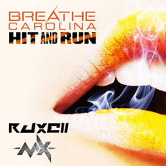 Breathe Carolina - Hit and Run (Maxime & Ruxell Remix) Free Download