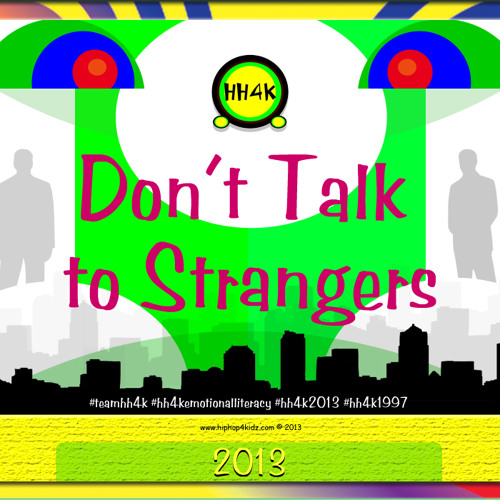 Stream Don't Talk To Strangers | School's N' Session by hiphop4kidz |  Listen online for free on SoundCloud