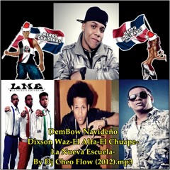 DemBow Navideño-Dixson Waz-El Alfa-El Chuape-La Nueva Escuela- By Dj Cheo Flow (2012)