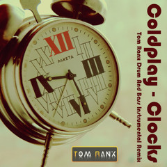 Coldplay - Clocks (Tom Ranx Drum And Bass Instrumental Remix)