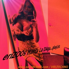 eriZOOs Hasta La DAga...playList 05