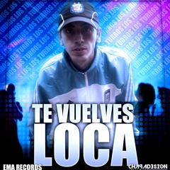 te vuelves loca - los turros
