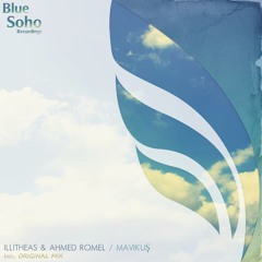 Illitheas & Ahmed Romel - Mavi kuş (Original mix) [Blue Soho Recordings]