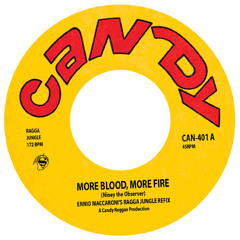 MORE BLOOD, MORE FIRE - Ennio Maccaroni's Ragga Jungle Refix - 7" mix