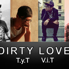 Dirty Love Official