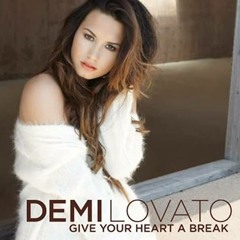Demi Lovato - Give Your Heart A Break (Scotty ML Remix) [FREE DOWNLOAD]