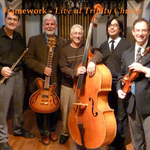 My Favorite Things (from "Framework Live at Trinity Church" 11-10-12)