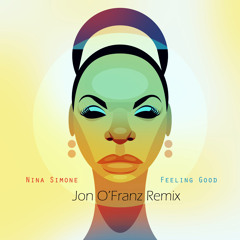 Nina Simone - Feeling Good (Jon O'Franz Chill Bootleg Mix)