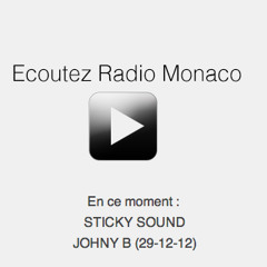 Johny//Be "Tribute" to STICKY SOUND 29/12/12 @ RADIO MONACO 95.4 FM