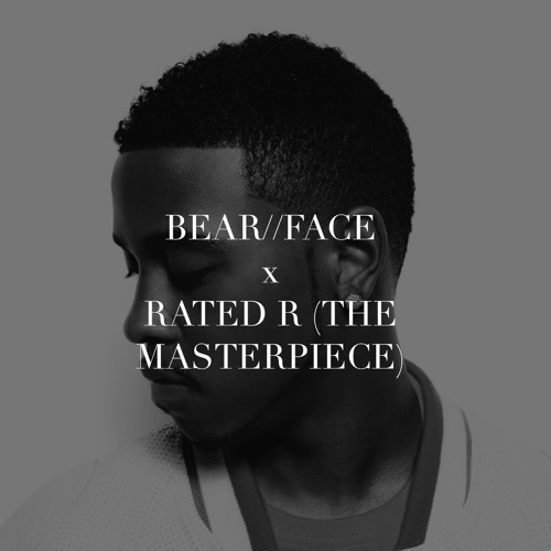 Jeremih &ndash; Rated R (The Masterpiece) [Bear//Face Bootleg Edit]