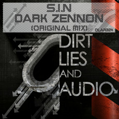 S.i.N - Dark Zenon (Extended Vocal Mix) - Out 19/01/2013 on Dirt,Lies & Audio. www.dlamusic.net