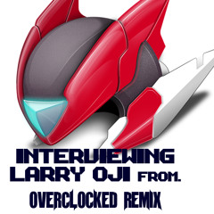 Interview - Larry Oji from Ocremix