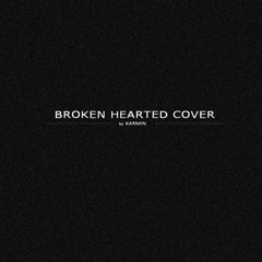 Broken Hearted - Karmin (Cover)