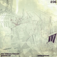 236. The Terrace :: 2012 Closing Mix :: David Gtronic