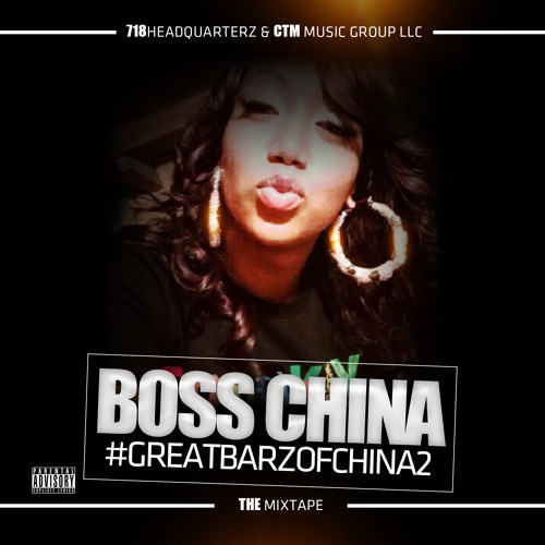 BOSS CHINA – BIT$H I GET IT #GREATBARZOFCHINA2 MIXTAPE