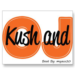 Kush & OJ