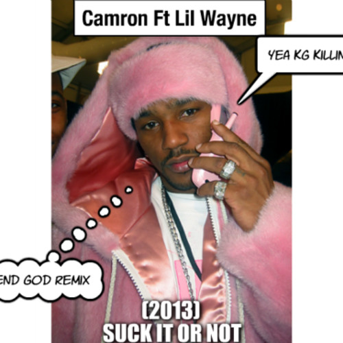Remarkable, rather Camron it lil not suck wayne Apologise, but, Camron it lil not suck wayne well possible!