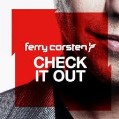 Ferry Corsten - Chek it out (Orphenic & Duner sound Remix)
