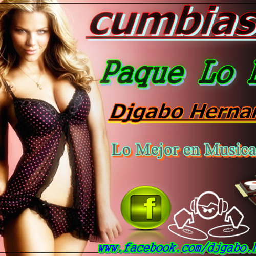 Cumbias mix paque lo bailes djgabo hernandez