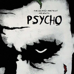 The Undead Project - Psycho