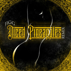 Diced Pineapples (Remix) 1st Verse