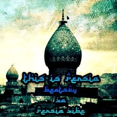 Beatspy Vs Persia Vibe - This Is Persia (Work In Progress)