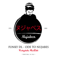 Funky DL - Ode To Nujabes (Funkydelic Re.Edit)