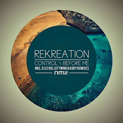 Rekreation - Before Me - LEFTWING & KODY Remix - NM2 Noir Music (OUT NOW)