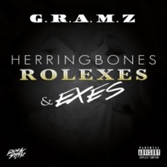 G.R.A.M.Z. - Herringbones Rolexes & Exes (H.R.E. The LP)